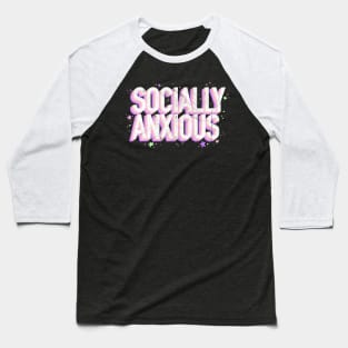 Socially Anxious Alt Baseball T-Shirt